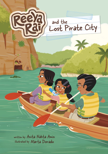 Reeya Rai and the Lost Pirate City (Reeya Rai: Adventurous Inventor) book cover by Anita Nahta Amin