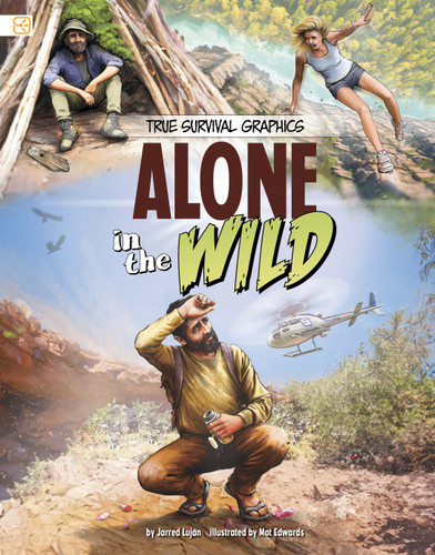 Alone in the Wild (Spark Graphics: True Survival Graphics) book cover by Jarred Luján