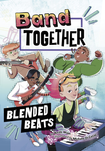 Blended Beats (Spark Stories: Band Together) book cover by Keith Wain