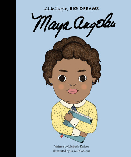 Maya Angelou (Little People, BIG DREAMS) book cover by Lisbeth Kaiser
