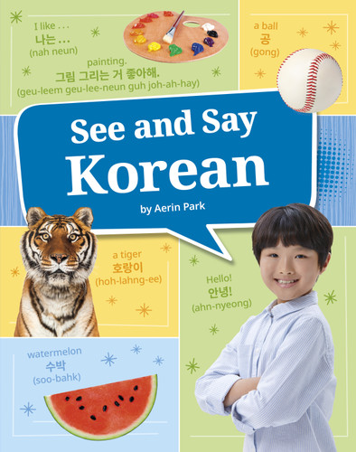 See and Say Korean (Learn a Language!) book cover by Aerin Park