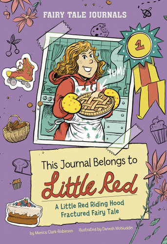 This Journal Belongs to Little Red: A Little Red Riding Hood Fractured Fairy Tale (Fairy Tale Journals) book cover by Monica Clark-Robinson