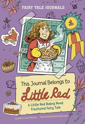This Journal Belongs to Little Red: A Little Red Riding Hood Fractured Fairy Tale (Fairy Tale Journals) book cover by Monica Clark-Robinson