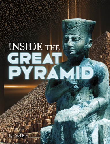 Inside the Great Pyramid (Secrets of Ancient Civilizations) book cover by Carol Kim