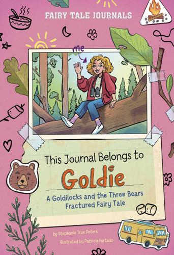 This Journal Belongs to Goldie: A Goldilocks and the Three Bears Fractured Fairy Tale (Fairy Tale Journals) book cover by Stephanie True Peters