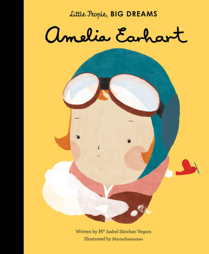 Amelia Earhart (Little People, BIG DREAMS) book cover by Maria Isabel Sanchez Vegara