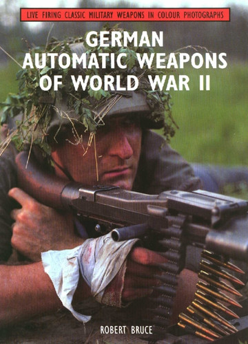 German Automatic Weapons of World War II book cover by Robert Bruce