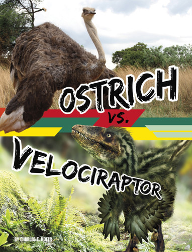 Ostrich vs. Velociraptor (Spark: Beastly Battles) book cover by Charles C. Hofer