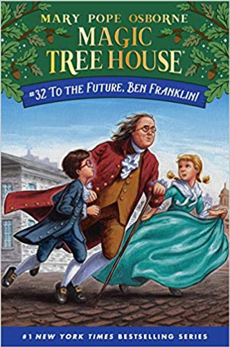 To the Future, Ben Franklin! ( Magic Tree House (R) #32 ) Cover