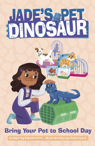 Bring Your Pet to School Day (Jade's Pet Dinosaur) book cover by Natasha Deen