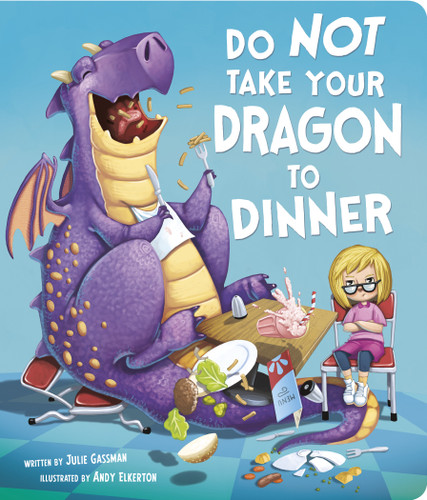 Do Not Take Your Dragon to Dinner (Do Not Take Your Dragon...) book cover by Julie Gassman