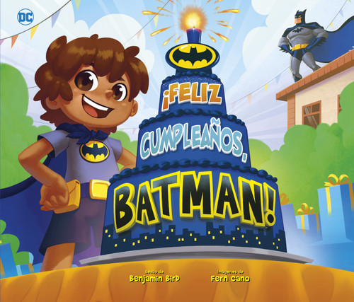 ¡Feliz cumpleaños, Batman! (Happy Birthday, Batman!) (Superhéroes de DC (DC Super Heroes)) book cover by Benjamin Bird