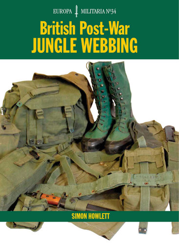 British Post-War Jungle Webbing (Europa Militaria) book cover by Simon Howlett
