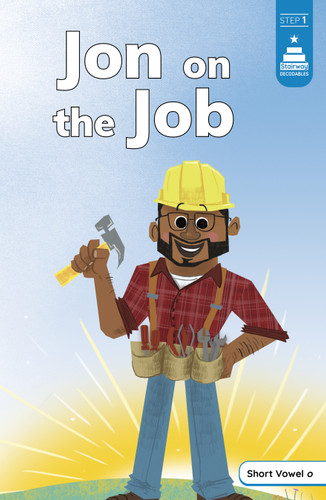 Jon on the Job (Stairway Decodables Step 1) book cover by Tiffany Renando, Leanna Koch