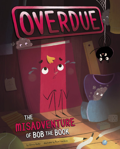 Overdue: The Misadventure of Bob the Book book cover by Gloria Koster
