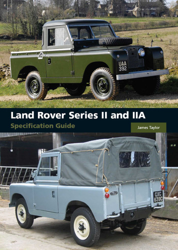 Land Rover Series II and IIA Specification Guide book cover by James Taylor