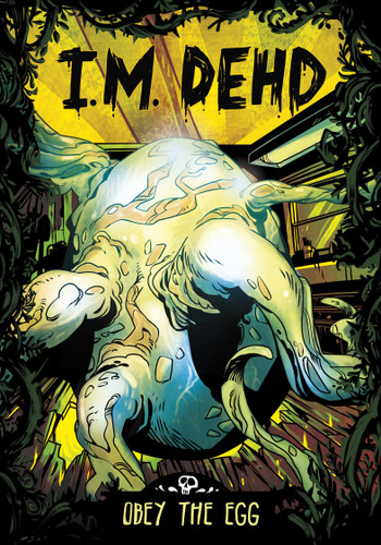Obey the Egg (I.M. Dehd) book cover by I.M. Dehd