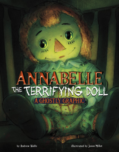 Annabelle the Terrifying Doll: A Ghostly Graphic (Spark Graphics: Ghostly Graphics) book cover by Andrew Wolfe