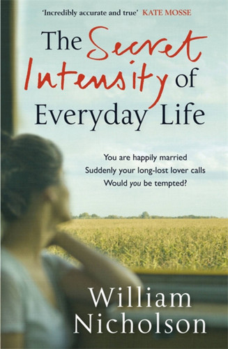 The Secret Intensity of Everyday Life book cover by William Nicholson