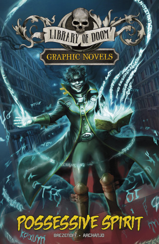Possessive Spirit: A Graphic Novel (Library of Doom Graphic Novels) book cover by Steve Brezenoff