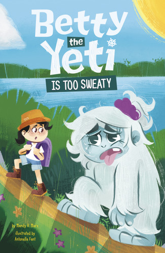 Betty the Yeti Is Too Sweaty (Betty the Yeti) book cover by Mandy R. Marx