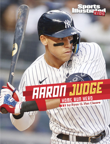 Aaron Judge: Home Run Hero (Sports Illustrated Kids Stars of Sports) book cover by Ryan G. Van Cleave