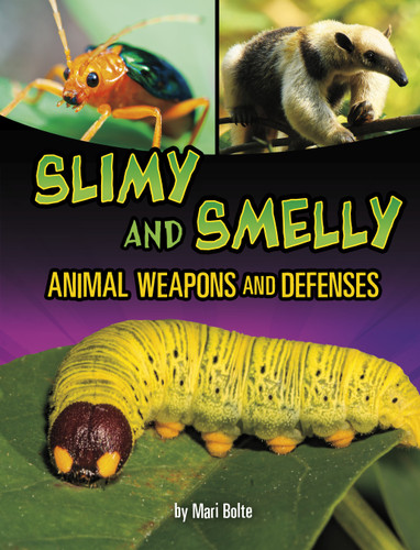 Slimy and Smelly Animal Weapons and Defenses (Spark: Shockingly Strange Animal Weapons and Defenses) book cover by Mari Bolte