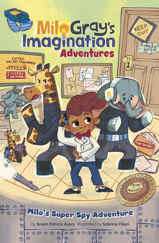 Milo's Super Spy Adventure (Milo Gray's Imagination Adventures) book cover by Bryan Patrick Avery