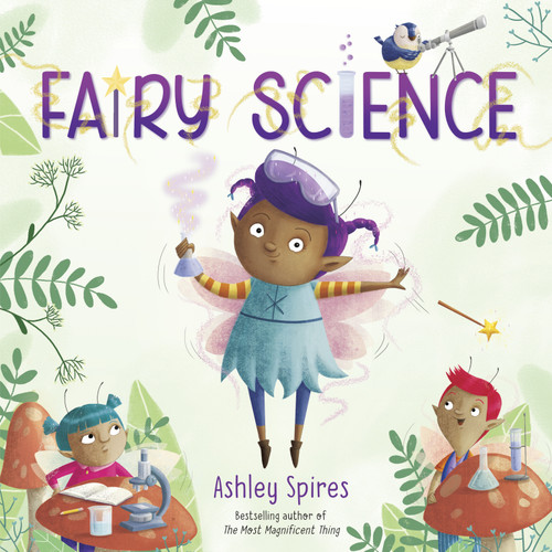 Fairy Science (Fairy Science) book cover by Ashley Spires