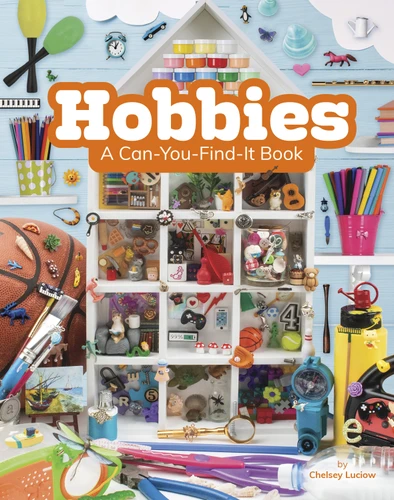 Hobbies: A Can-You-Find-It Book (Can You Find It?) book cover by Chelsey Luciow
