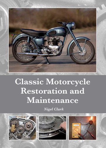 Classic Motorcycle Restoration and Maintenance book cover by Nigel Clark