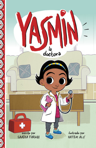 Yasmin la doctora (Yasmin the Doctor) (Yasmin en español) book cover by Saadia Faruqi