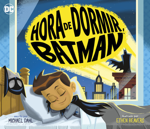 Hora de dormir, Batman (Bedtime for Batman) (Superhéroes de DC (DC Super Heroes)) [9781684466764]