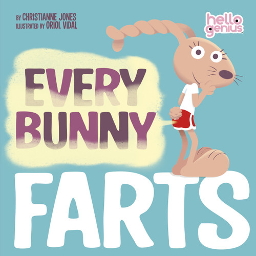 Every Bunny Farts (Hello Genius) book cover by Christianne Jones