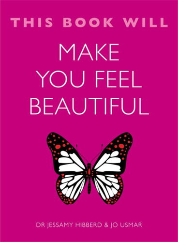 This Book Will Make You Feel Beautiful (This Book Will...) book cover by Dr. Hibberd Jessamy, Usmar Jo
