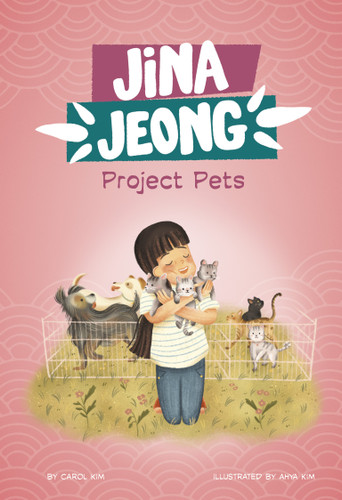 Project Pets (Jina Jeong) book cover by Carol Kim, Cleo Kim