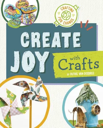 Create Joy with Crafts (Crafting for Change) book cover by Ruthie Van Oosbree