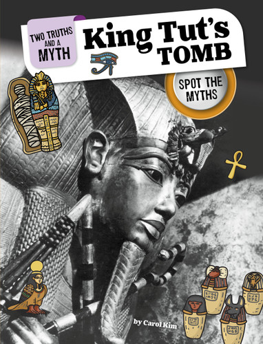 King Tut's Tomb: Spot the Myths (Two Truths and a Myth) book cover by Carol Kim, Cleo Kim