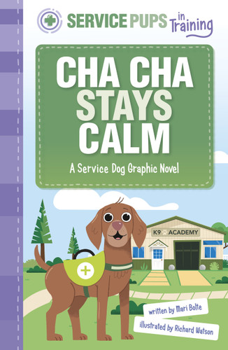 Cha Cha Stays Calm: A Service Dog Graphic Novel (Service Pups in Training) book cover by Mari Bolte