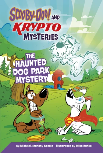 The Haunted Dog Park Mystery (Scooby-Doo! and Krypto Mysteries) book cover by Michael  Anthony Steele