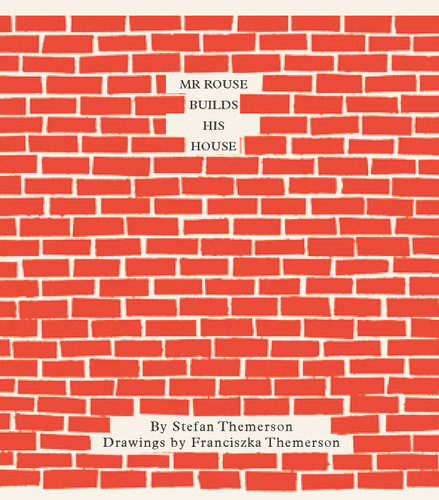 Mr Rouse Builds His House book cover by Stefan Themerson, Barbara Wright