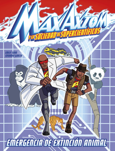 Emergencia de extinción animal: una aventura de Max Axiom, súpercientífico (Animal Extinction Emergency: A Max Axiom Super Scientist Adventure) book cover by Emily Sohn
