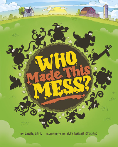 Who Made This Mess? book cover by Laura Gehl
