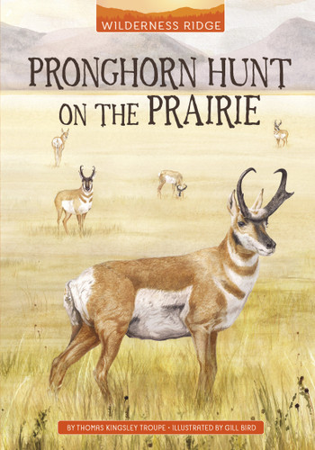 Pronghorn Hunt on the Prairie (Wilderness Ridge) book cover by Thomas Kingsley Troupe