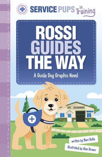 Rossi Guides the Way: A Guide Dog Graphic Novel (Service Pups in Training) book cover by Mari Bolte