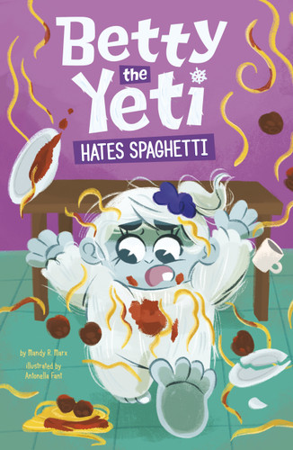 Betty the Yeti Hates Spaghetti (Betty the Yeti) book cover by Mandy R. Marx