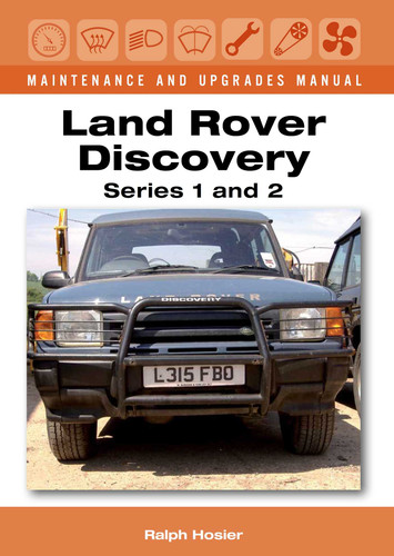 Land Rover Discovery Maintenance and Upgrades Manual: Series 1 and 2 book cover by Ralph Hosier