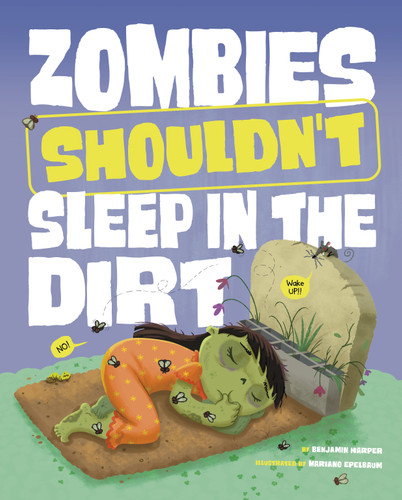 Zombies Shouldn't Sleep in the Dirt (The Care and Keeping of Zombies) book cover by Benjamin Harper