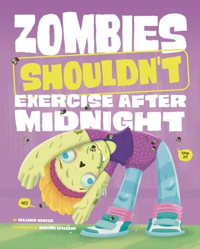 Zombies Shouldn't Exercise After Midnight (The Care and Keeping of Zombies) book cover by Benjamin Harper