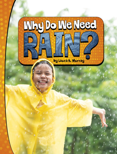 Why Do We Need Rain? (Nature We Need) book cover by Laura K. Murray